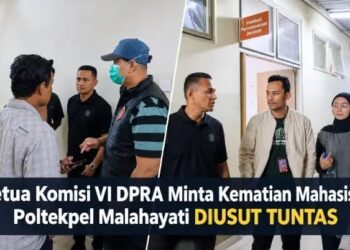 Taruna Poltekpel Malahayati Meninggal, Ketua Komisi VI DPRA Desak Polisi Usut Tuntas