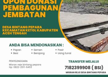 Open Donasi Bangun Jembatan Bintang Pepara Penghubung Aceh Tengah-Bener Meriah