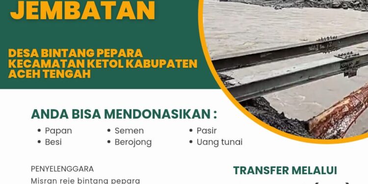 Open Donasi Bangun Jembatan Bintang Pepara Penghubung Aceh Tengah-Bener Meriah