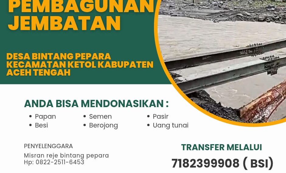 Open Donasi Bangun Jembatan Bintang Pepara Penghubung Aceh Tengah-Bener Meriah