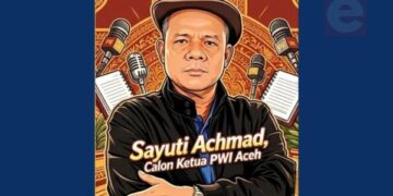 Jelang Pemilihan Ketua PWI Aceh, Dr. Bukhari Nilai Sayuti Achmad Punya Modal Kuat Pimpin PWI Aceh Periode 2026–2031